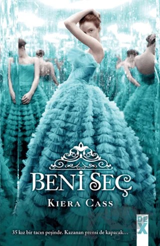 Beni Seç – Kiera Cass – Dex Yayınevi kitap kapağı