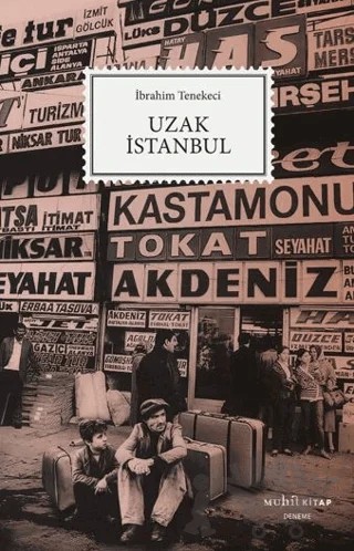 Uzak İstanbul – İbrahim Tenekeci – Muhit Kitap kitap kapağı