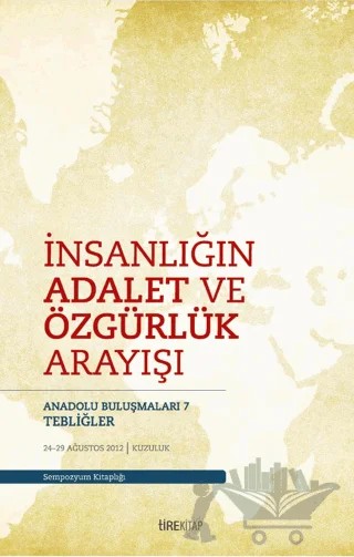 İnsanlığın Adalet ve Özgürlük Arayışı – Kolektif – Tire Kitap kitap kapağı