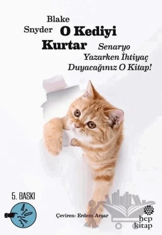 O Kediyi Kurtar: Senaryo Yazarken İhtiyaç Duyacağınız O Kitap! – Blake Snyder – Hep Kitap kitap kapağı