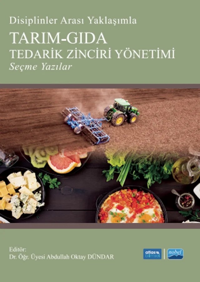 Disiplinler Arası Yaklaşımla Tarım-Gıda Tedarik Zinciri Yönetimi Seçme Yazılar – Nobel Akademik Yayıncılık kitap kapağı