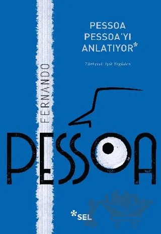 Pessoa Pessoa'yı Anlatıyor – Fernando Pessoa – Sel Yayıncılık kitap kapağı