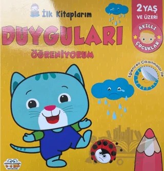 İlk Kitaplarım Duygularımı Öğreniyorum – Kolektif – 0-6 Yaş Yayınları kitap kapağı