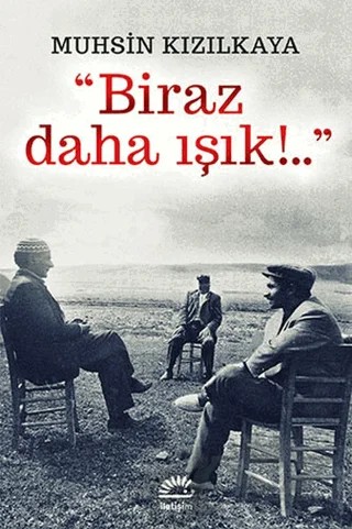 Biraz Daha Işık!... – Muhsin Kızılkaya – İletişim Yayınevi kitap kapağı
