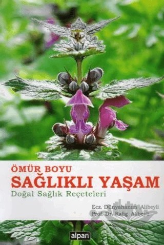 Ömür Boyu Sağlıklı Yaşam – Rafiğ Alibeyli, Dünyahanım Alibeyli – Alpan Yayınları kitap kapağı