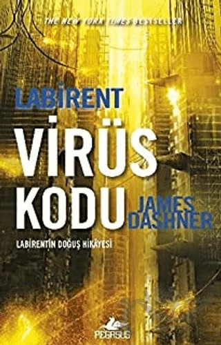 Labirent : Virüs Kodu – James Dashner – Pegasus Yayınları kitap kapağı