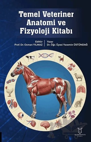 Temel Veteriner Anatomi ve Fizyoloji Kitabı – Yasemin Üstündağ Pektaş – Akademisyen Kitabevi kitap kapağı