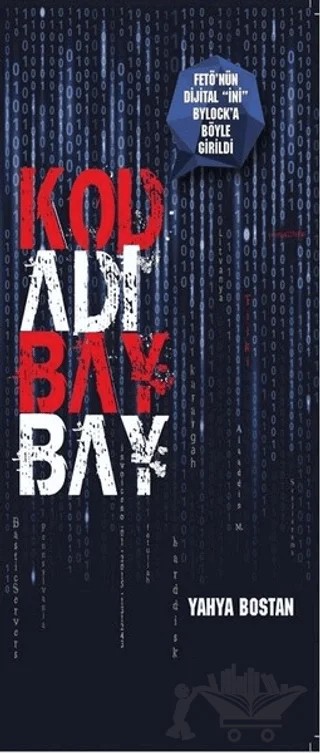 Kod Adı Bay Bay – Yahya Bostan – Turkuvaz Kitap kitap kapağı
