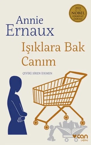 Işıklara Bak Canım – Annie Ernaux – Can Yayınları kitap kapağı