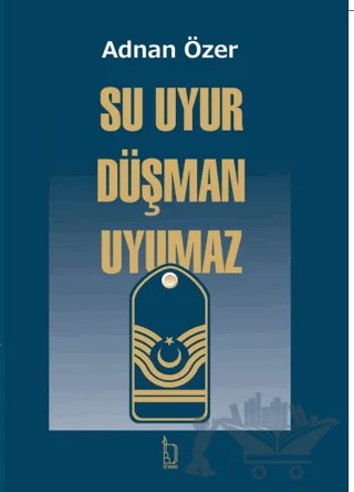 Su Uyur Düşman Uyumaz – Adnan Özer – İZYAKO kitap kapağı