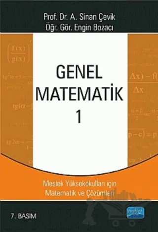 Genel Matematik 1 - MYO'lar İçin Matematik ve Çözümleri – Ahmet Sinan Çevik, Engin Bozacı – Nobel Akademik Yayıncılık kitap kapağı