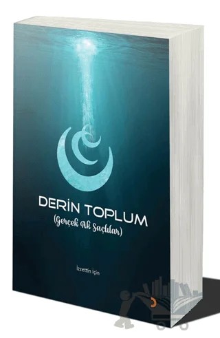 Derin Toplum (Gerçek Ak Saçlılar) – İzzettin İçin – Cinius Yayınları kitap kapağı