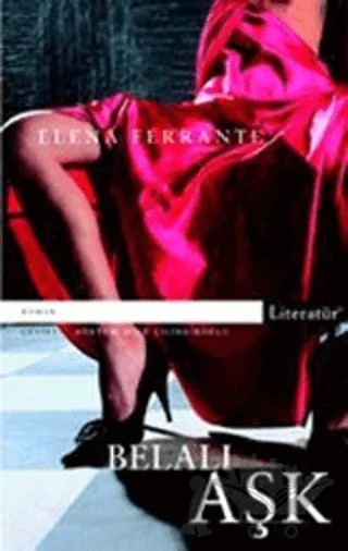 Belalı Aşk – Elena Ferrante – Literatür Yayıncılık kitap kapağı