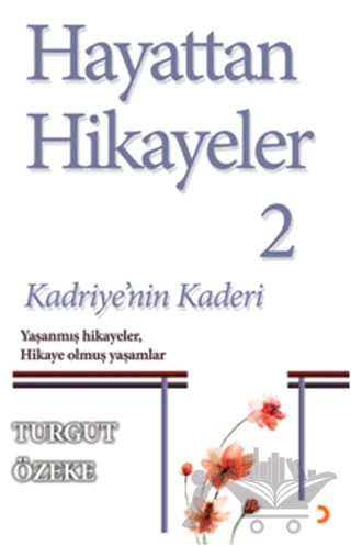 Hayattan Hikayeler 2 - Kadriye'nin Kaderi – Turgut Özeke – Cinius Yayınları kitap kapağı