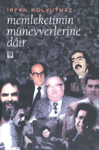 Memleketimin Münevverlerine Dair – İrfan Külyutmaz – İz Yayıncılık kitap kapağı