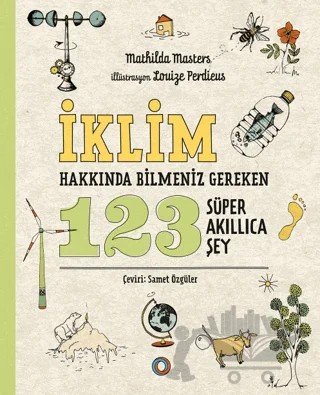 İklim Hakkında Bilmeniz Gereken 123 Süper Akıllıca Şey – Mathilda Masters – Orenda kitap kapağı