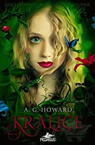 Kraliçe – A. G. Howard – Pegasus Yayınları kitap kapağı