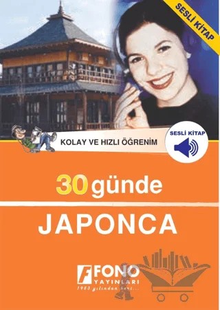 30 Günde Japonca (Seslendirmeli) – Okan Haluk Akbay – Fono Yayınları kitap kapağı