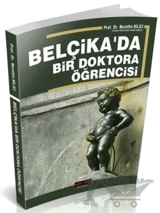Belçikada Bir Doktora Öğrencisi – Nurettin Bilici – Savaş Yayınevi kitap kapağı
