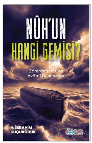 Nuh’un Hangi Gemisi? – H. İbrahim Küçüködük – Önsöz Yayıncılık kitap kapağı
