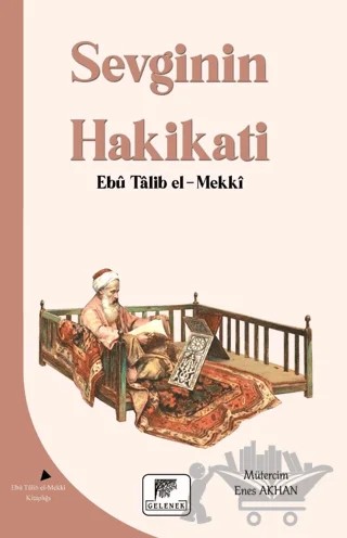 Sevginin Hakikati – Ebu Talib El-Mekki – Gelenek Yayıncılık kitap kapağı