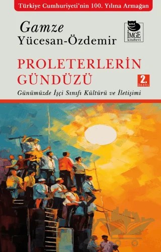 Proleterlerin Gündüzü – Gamze Yücesan - Özdemir – İmge Kitabevi Yayınları kitap kapağı