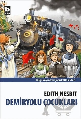 Demiryolu Çocukları – Edith Nesbit – Bilgi Yayınevi kitap kapağı