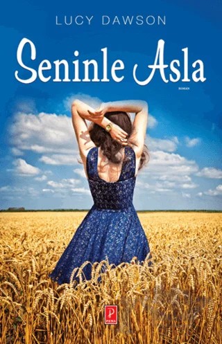 Seninle Asla – Lucy Dawson – Pena Yayınları kitap kapağı