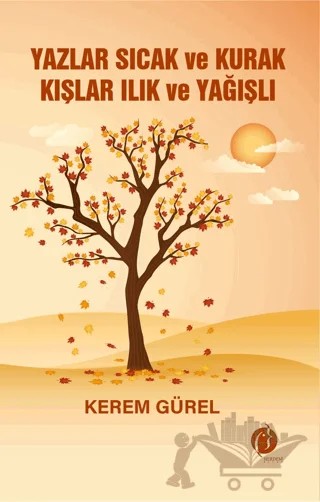Yazlar Sıcak ve Kurak Kışlar Ilık ve Yağışlı – Kerem Gürel – Herdem Kitap kitap kapağı