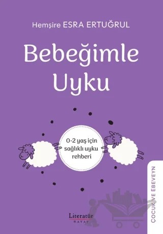 Bebeğimle Uyku/ 0-2 yaş için sağlıklı uyku rehber – Esra Ertuğrul – Literatür Hayat kitap kapağı