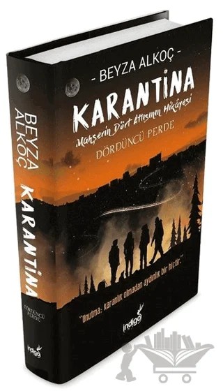 Karantina: Dördüncü Perde - Ciltli – Beyza Alkoç – İndigo Kitap kitap kapağı
