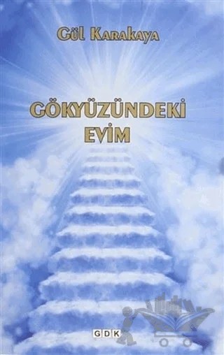 Gökyüzündeki Evim – Gül Karakaya – GDK Yayınları kitap kapağı