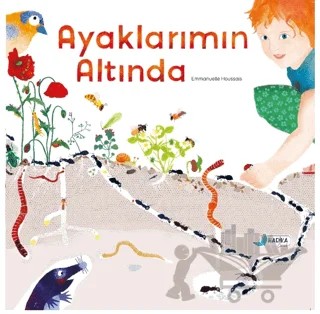 Ayaklarımın Altında – Emmanuelle Houssais – Harika Çocuk Yayınları kitap kapağı
