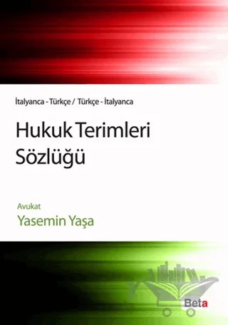 Hukuk Terimleri Sözlüğü (İtalyanca-Türkçe / Türkçe-İtalyanca) – Yasemin Yaşa – Beta Yayınevi kitap kapağı