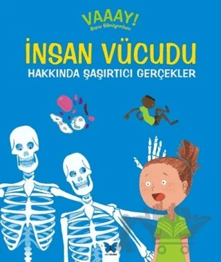 İnsan Vücudu Hakkında Şaşırtıcı Gerçekler – Patricia Macnair, Philip Steele – Mavi Kelebek Yayınları kitap kapağı