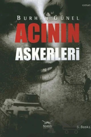 Acının Askerleri – Burhan Günel – Heyamola Yayınları kitap kapağı