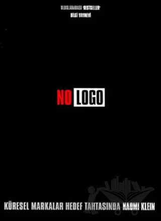 No Logo Küresel Markalar Hedef Tahtasında – Naomi Klein – Bilgi Yayınevi kitap kapağı