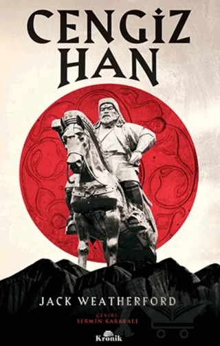 Cengiz Han – Jack Weatherford – Kronik Kitap kitap kapağı