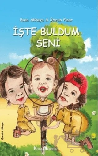 İşte Buldum Seni – Esen Akkaya, Ümran Pınar – Kitap Müptelası Yayınları kitap kapağı