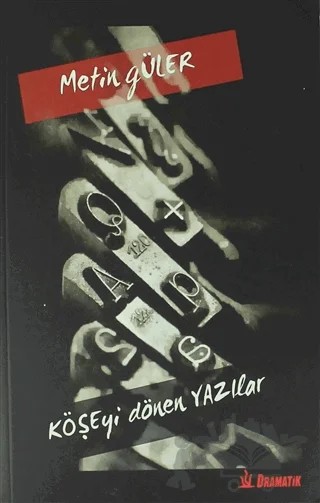 Köşeyi Dönen Yazılar – Metin Güler – Dramatik Yayınları kitap kapağı