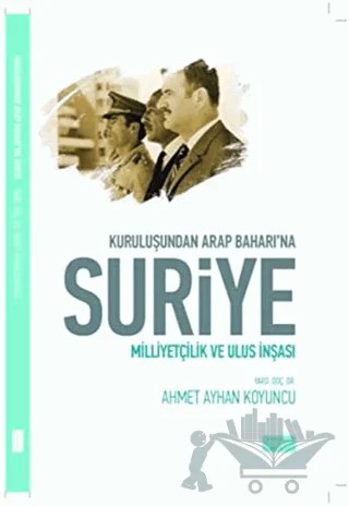 Kuruluşundan Arap Baharına Suriye – Ahmet Ayhan Koyuncu – Sude Kitap kitap kapağı