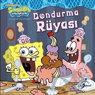Sünger Bob - Dondurma Rüyası – Steven Banks – Çocuk Gezegeni kitap kapağı