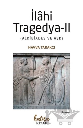İlahi Tragedya II – Havva Tarakçı – Hatıra Kitap kitap kapağı