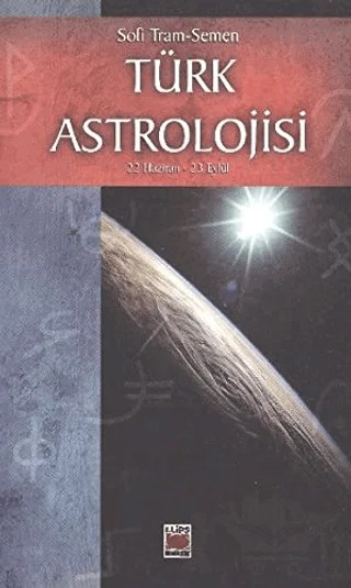 Türk Astrolojisi 22 Haziran - 23 Eylül – Sofi Tram-Semen – Elips Kitap kitap kapağı