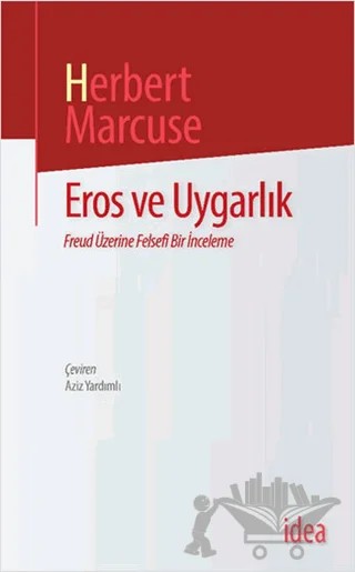 Eros ve Uygarlık – Herbert Marcuse – İdea Yayınevi kitap kapağı