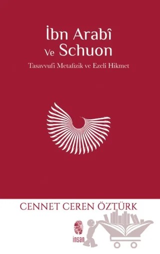 İbn Arabi ve Schuon – Cennet Ceren Çavuş – İnsan Yayınları kitap kapağı