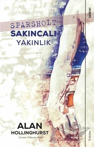 Sparsholt - Sakıncalı Yakınlık – Alan Hollinghurst – Sola Unitas kitap kapağı