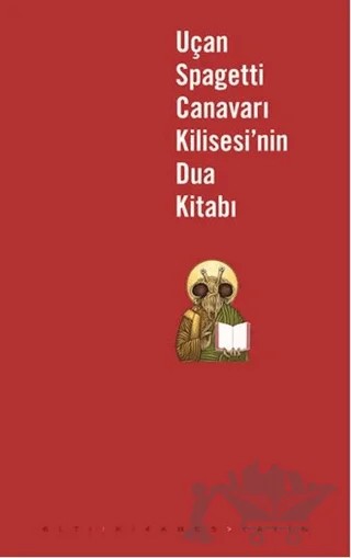 Uçan Spagetti Canavarı Kilisesi’nin Dua Kitabı – Haşa – Altıkırkbeş Yayınları kitap kapağı