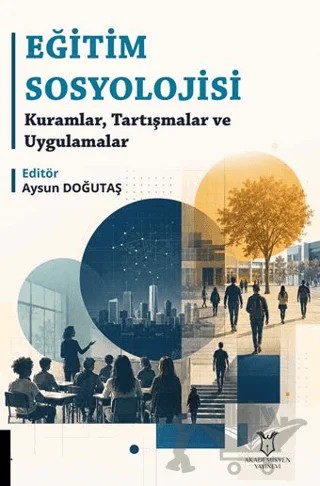 Eğitim Sosyolojisi – Kolektif – Akademisyen Kitabevi kitap kapağı