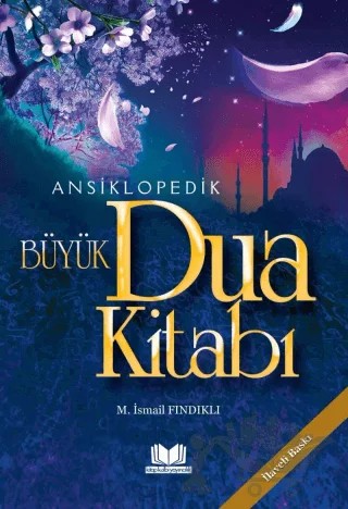 Ansiklopedik Büyük Dua Kitabı – Mustafa İsmail Fındıklı – Kitap Kalbi Yayıncılık kitap kapağı